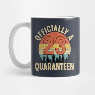 officially a quaranteen 23rd birthday Mug